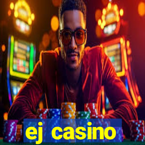 ej casino